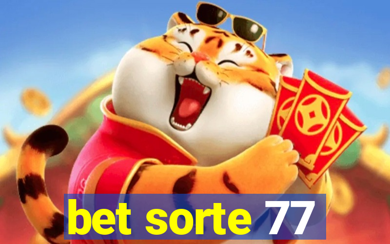 bet sorte 77